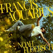 Francis Aquarius [Explicit]