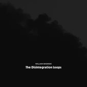 The Disintegration Loops - Arcadia Archive Edition