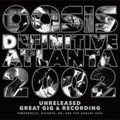 Definitive Atlanta 2002: Unreleased Great Gig & Recording