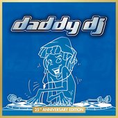 Daddy DJ (25th Anniversary Edition)