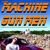 Machine Gun Men