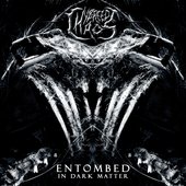Entombed in Dark Matter