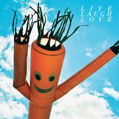 Live Laugh Love [Explicit]