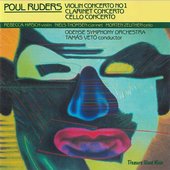Poul Ruders: Violin Concerto No 1, Clarinet Concerto & Cello Concerto