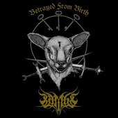 Betrayed From Birth (2015)