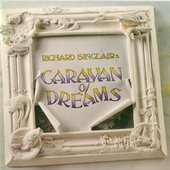 Richard Sinclair's Caravan Of Dreams