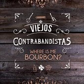 Where is me bourbon?