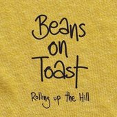 Beans On Toast - Rolling Up the Hill - 01