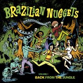 Brazilian Nuggets: Back From The Jungle (Vol. 1)