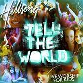 HillsongKids-TellTheWorld