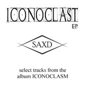 Iconoclast ep cover (available only at www.saxdmusic.com)