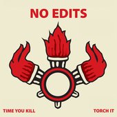 Time You Kill/Torch It