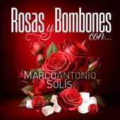 Rosas Y Bombones Con Marco Antonio Solís
