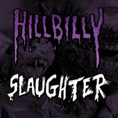 Hillbilly Slaughter