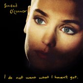 I Do Not Want What I Haven't Got (March 20, 1990)