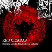 Red Cicadas Burning Cicada, Ltd. Sampler Volume I