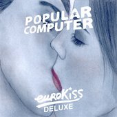Popular Computer - Euro Kiss (Deluxe)
