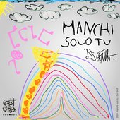 Manchi solo tu