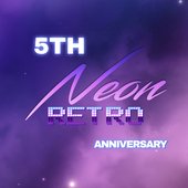 Neon Retro 5th Anniversary
