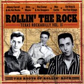 Rollin' The Rock - Texas Rockabilly Vol. 2  - The Roots of Rollin' Rock