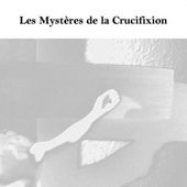 Les Mystères de la Crucifixion