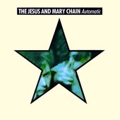 The Jesus and Mary Chain - Automatic Album Art (High Quality)