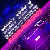 Beat Cop 2: Electronic Boogaloo