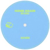 Home Again: Skatebård (DJ Mix)