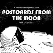 Postcards From The Moon with Sir Valentine