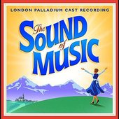 The Sound Of Music - London Palladium Cast Album 2006