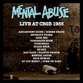 Mental Abuse - Live at CBGB 1985