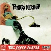 Pirato Ketchup \"Speed Surfer\" EP