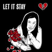 Let It Stay (From the Web Series “Worst First Date”)