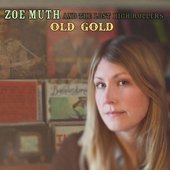 Zoe Muth and the Lost High Rollers - Old Gold