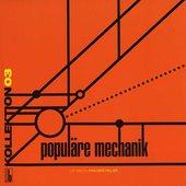 Kollektion 03: Populäre Mechanik (Compiled by Holger Hiller)