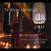 To Bless the Walk: Solo Flute on the Chartres Labyrinth