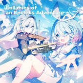 Lullabies of an Endless Adventure, Vol. 1