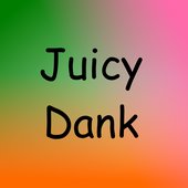 Juicy Dank Official Artist Cover