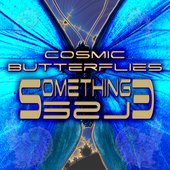 Cosmic Butterflies - Something Else - Electronic Music