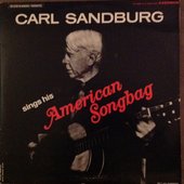 Carl Sandburg Sings His American Songbag