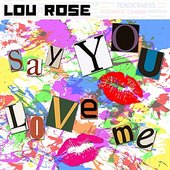 Say You Love Me