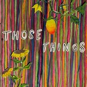 Those Things - Single