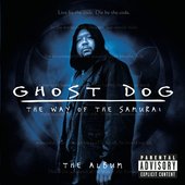 Ghost Dog: The Way of the Samurai - The Album [Explicit]