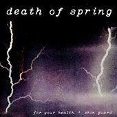 Death of Spring [Explicit]
