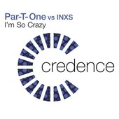 I'm So Crazy (Par-T-One vs. INXS)