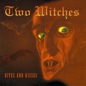  Two Witches - Bites and Kisses