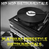 Hip Hop Instrumentals: Platinum Freestyle Instrumentals