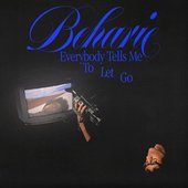 Everybody Tells Me To Let Go - Single