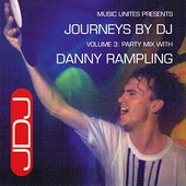 Journeys By DJ Volume 3: Party Mix With Danny Rampling