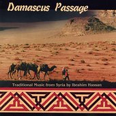 Damascus Passage: Traditional Music from Syria